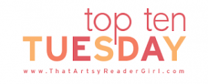 Top Ten Tuesday Ten Books I Didn't Get To in 2018